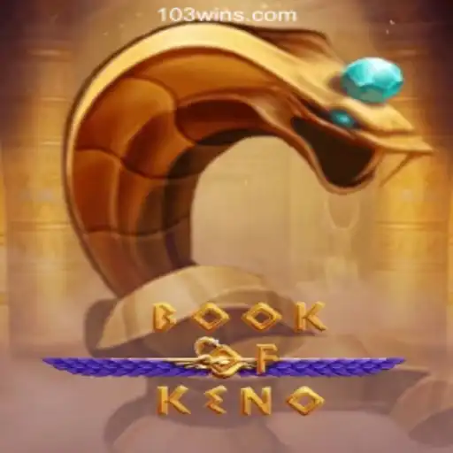 Discover the Excitement of BookOfKeno: A Premier Slot Experience at 103Win.COM Oficial Slots Brasil #1