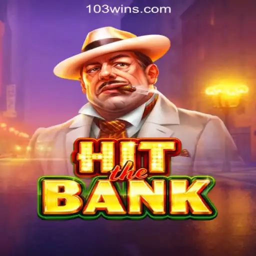 Explore the Thrills of HitTheBank: A Premier Slot Game by 103Win.COM